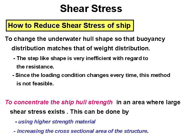Shear Stress How to Reduce Shear Stress of ship To change the underwater hull