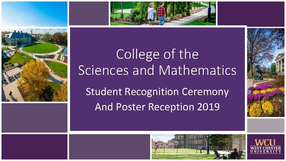 College of the Sciences and Mathematics Student Recognition Ceremony And Poster Reception 2019 