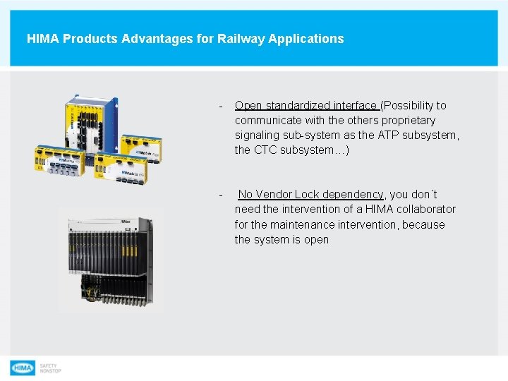 HIMA Products Advantages for Railway Applications - Open standardized interface (Possibility to communicate with