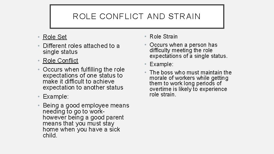 ROLE CONFLICT AND STRAIN • Role Set • Different roles attached to a single ROLE CONFLICT AND STRAIN • Role Set • Different roles attached to a single