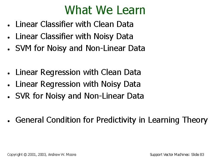 What We Learn • • • Linear Classifier with Clean Data Linear Classifier with