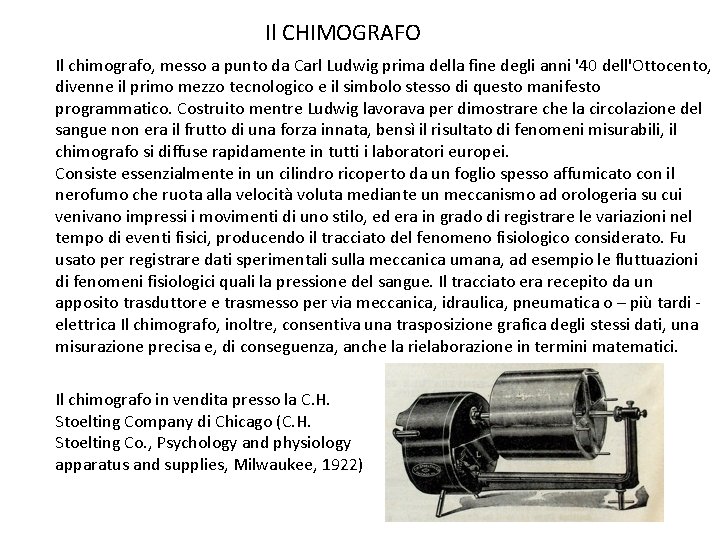 Il CHIMOGRAFO Il chimografo, messo a punto da Carl Ludwig prima della fine degli Il CHIMOGRAFO Il chimografo, messo a punto da Carl Ludwig prima della fine degli