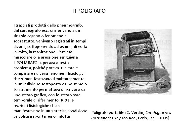 Il POLIGRAFO I tracciati prodotti dallo pneumografo, dal cardiografo ecc. si riferivano a un Il POLIGRAFO I tracciati prodotti dallo pneumografo, dal cardiografo ecc. si riferivano a un