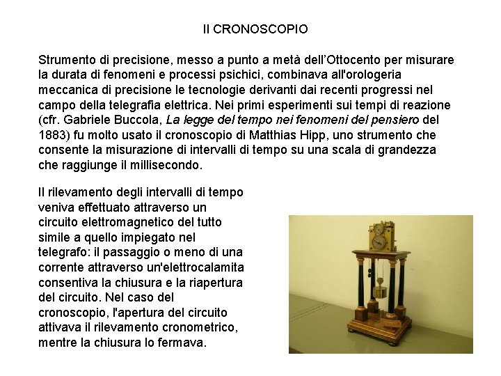 Il CRONOSCOPIO Strumento di precisione, messo a punto a metà dell’Ottocento per misurare la Il CRONOSCOPIO Strumento di precisione, messo a punto a metà dell’Ottocento per misurare la