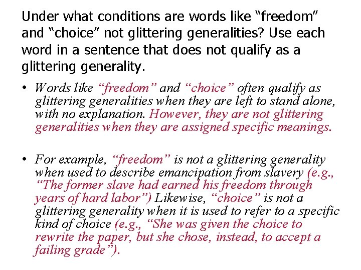 Under what conditions are words like “freedom” and “choice” not glittering generalities? Use each