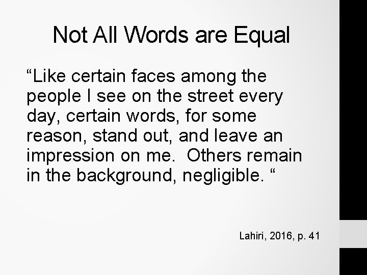 Not All Words are Equal “Like certain faces among the people I see on Not All Words are Equal “Like certain faces among the people I see on