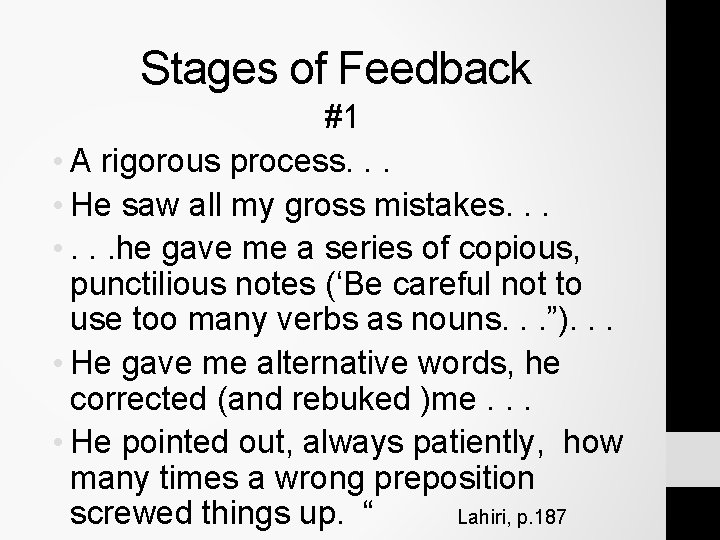 Stages of Feedback #1 • A rigorous process. . . • He saw all Stages of Feedback #1 • A rigorous process. . . • He saw all
