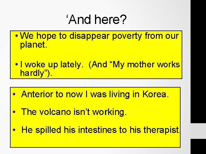 ‘And here? • We hope to disappear poverty from our planet. • I woke ‘And here? • We hope to disappear poverty from our planet. • I woke