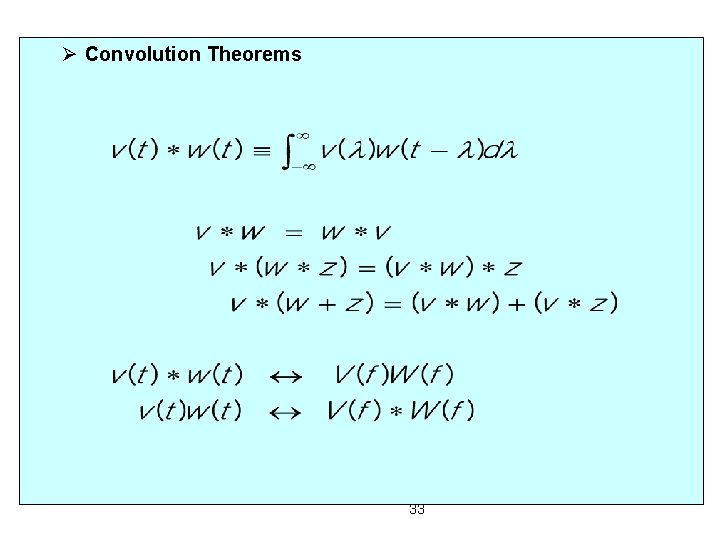 Ø Convolution Theorems 33 