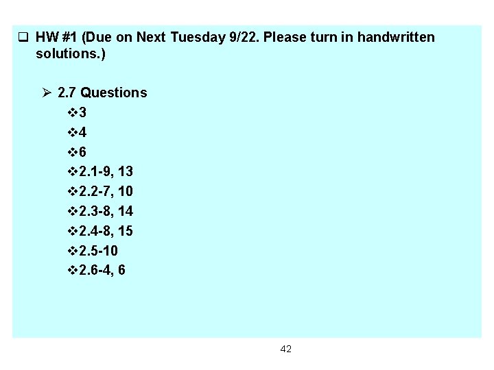 q HW #1 (Due on Next Tuesday 9/22. Please turn in handwritten solutions. )