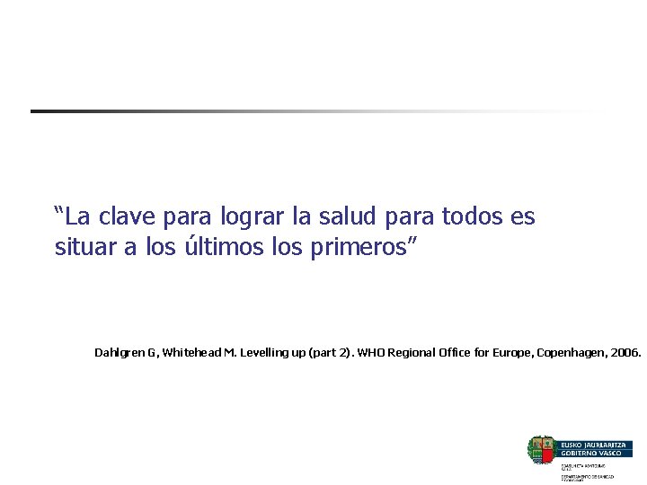 “La clave para lograr la salud para todos es situar a los últimos los