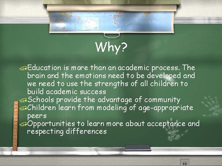 Why? /Education is more than an academic process. The brain and the emotions need