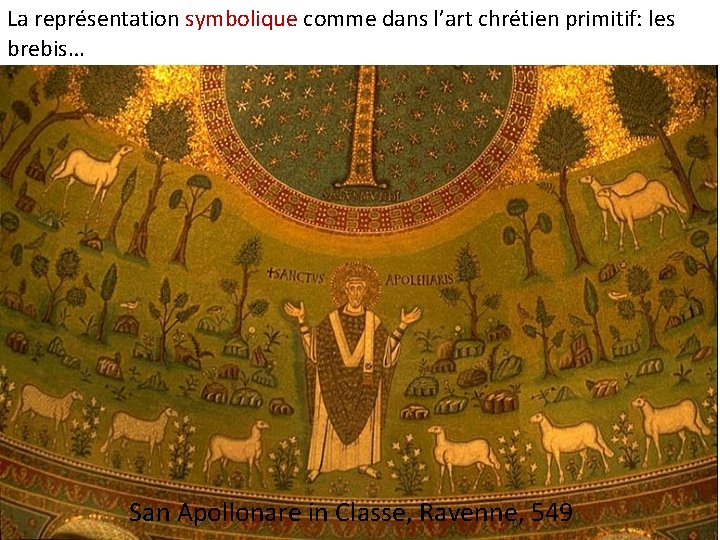 La représentation symbolique comme dans l’art chrétien primitif: les brebis… San Apollonare in Classe,