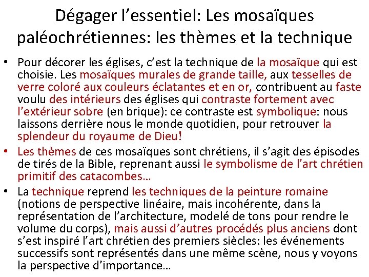Dégager l’essentiel: Les mosaïques paléochrétiennes: les thèmes et la technique • Pour décorer les