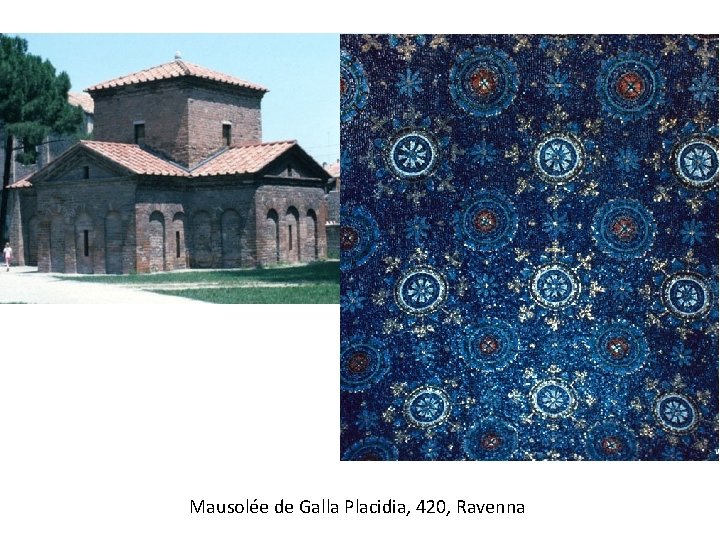 Mausolée de Galla Placidia, 420, Ravenna 