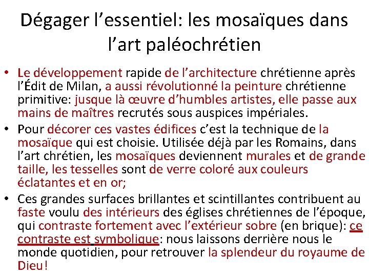 Dégager l’essentiel: les mosaïques dans l’art paléochrétien • Le développement rapide de l’architecture chrétienne