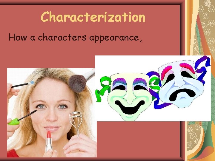 Characterization How a characters appearance, 