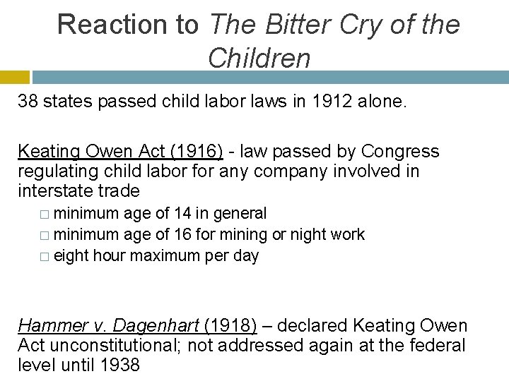 Reaction to The Bitter Cry of the Children 38 states passed child labor laws