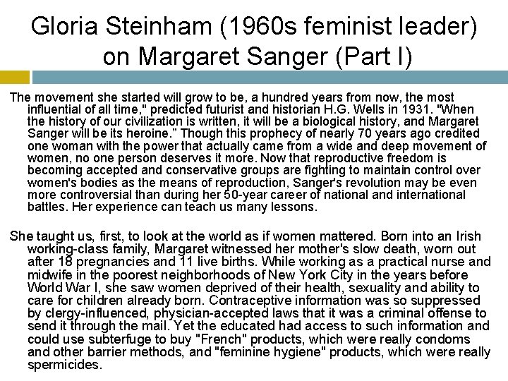 Gloria Steinham (1960 s feminist leader) on Margaret Sanger (Part I) The movement she