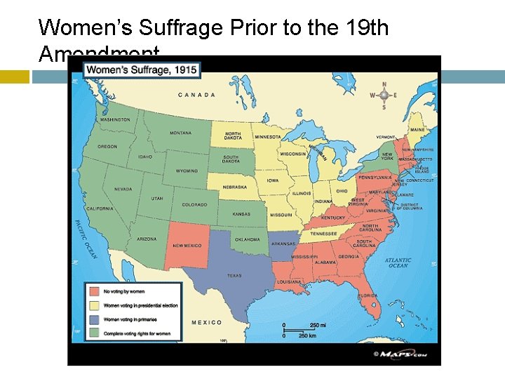 Women’s Suffrage Prior to the 19 th Amendment 