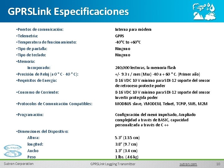 GPRSLink Especificaciones • Puertos de comunicación: • Telemetría: • Temperatura de funcionamiento: • Tipo