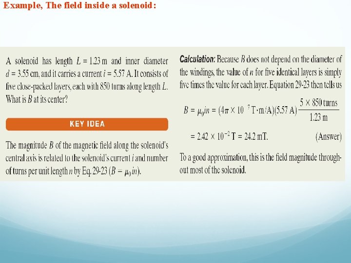 Example, The field inside a solenoid: Example, The field inside a solenoid: