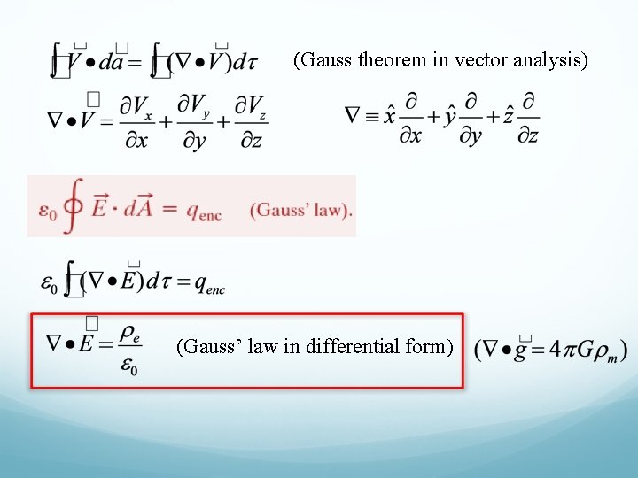 (Gauss theorem in vector analysis) (Gauss’ law in differential form) (Gauss theorem in vector analysis) (Gauss’ law in differential form)