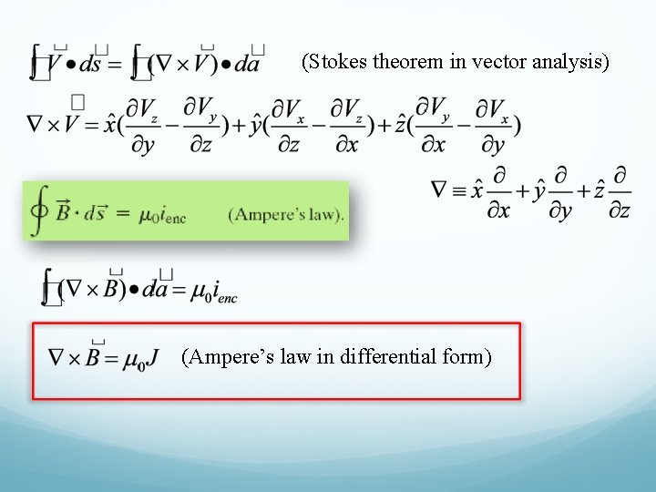 (Stokes theorem in vector analysis) (Ampere’s law in differential form) (Stokes theorem in vector analysis) (Ampere’s law in differential form)