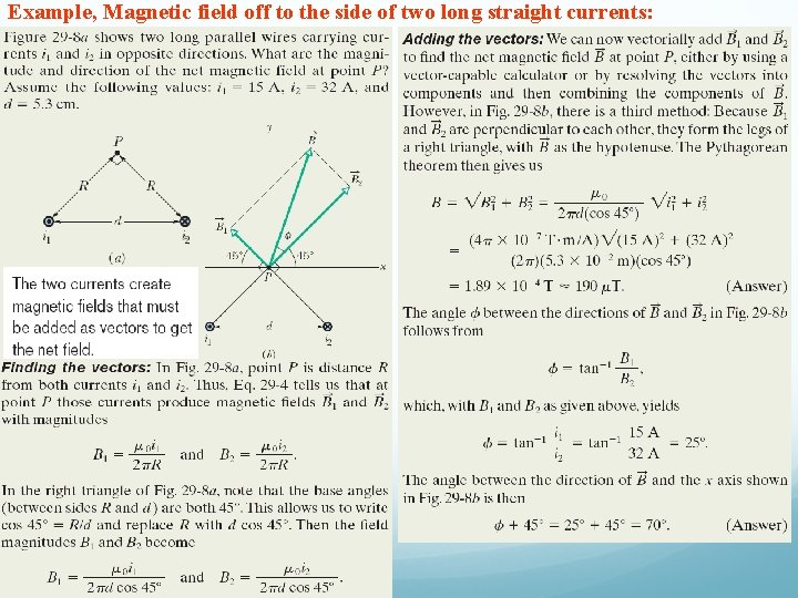 Example, Magnetic field off to the side of two long straight currents: Example, Magnetic field off to the side of two long straight currents:
