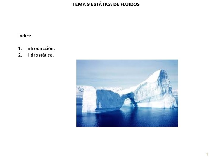 TEMA 9 ESTTICA DE FLUIDOS Indice 1 Introduccin