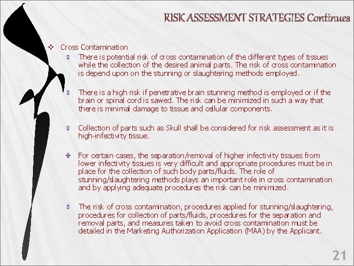 RISK ASSESSMENT STRATEGIES Continues v Cross Contamination There is potential risk of cross contamination