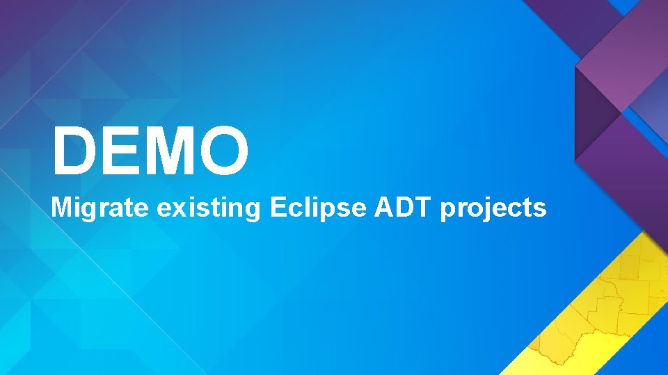 DEMO Migrate existing Eclipse ADT projects 