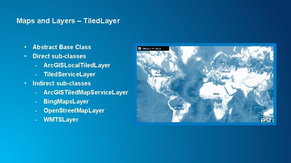 Maps and Layers – Tiled. Layer • • • Abstract Base Class Direct sub-classes