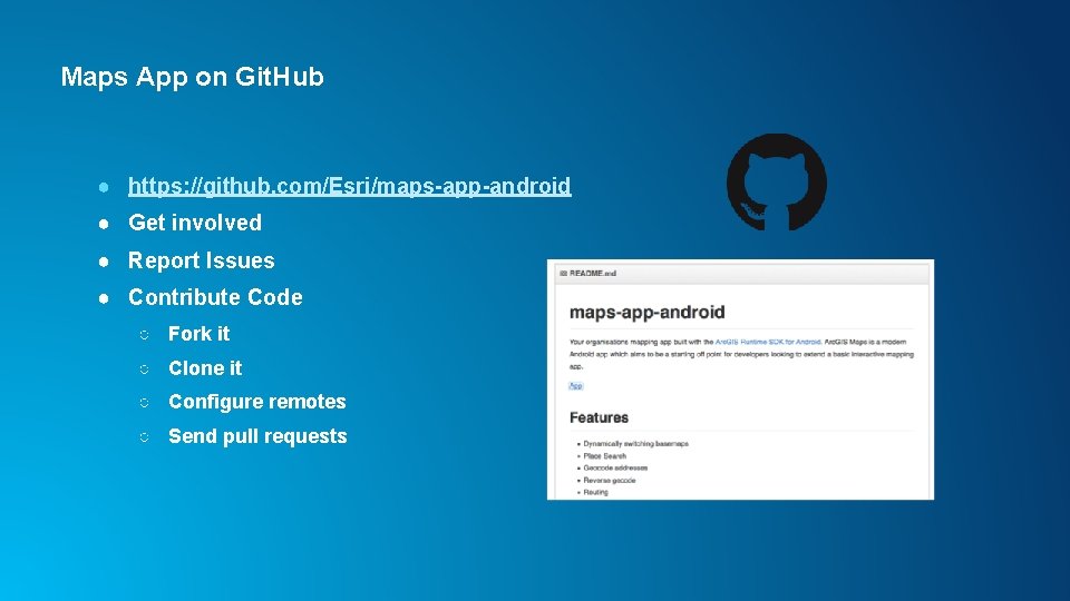 Maps App on Git. Hub ● https: //github. com/Esri/maps-app-android ● Get involved ● Report