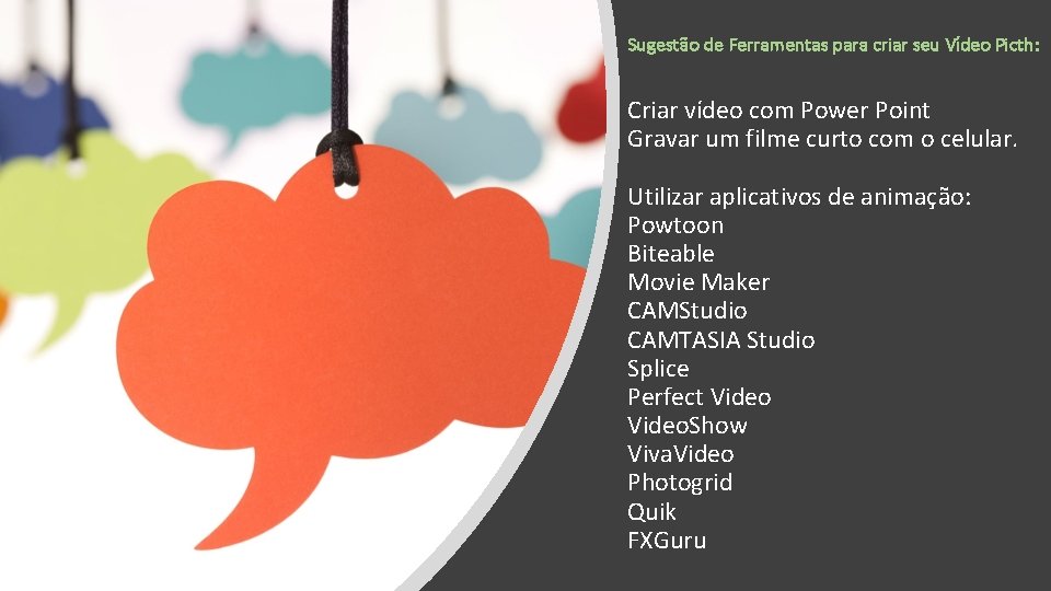 Sugestão de Ferramentas para criar seu Vídeo Picth: Criar vídeo com Power Point Gravar