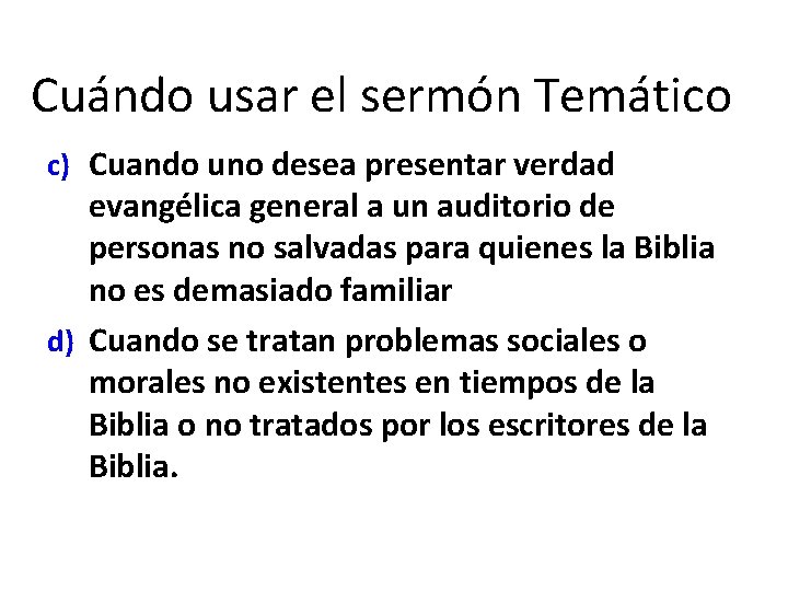 CÓMO SE CLASIFICAN LOS SERMONES / El Sermón Temático Cuándo usar el sermón Temático