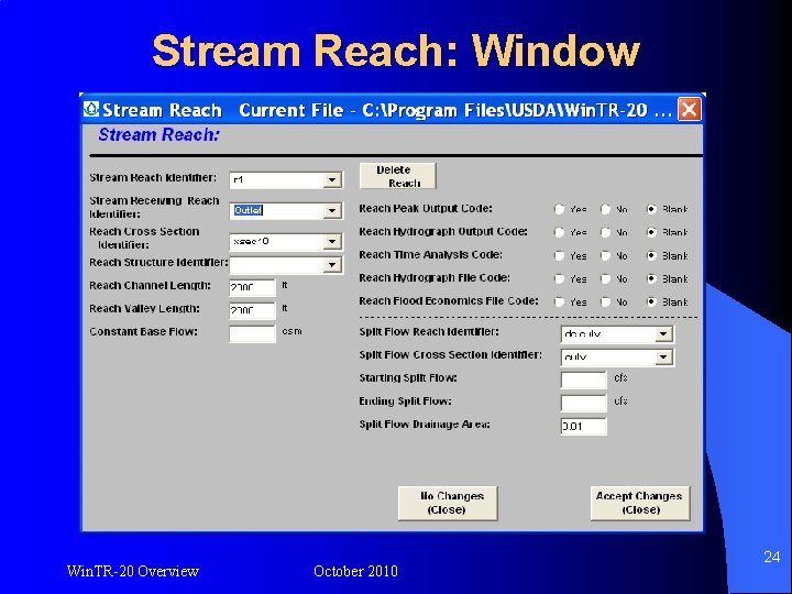 Stream Reach: Window Win. TR-20 Overview October 2010 24 