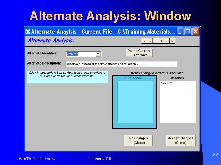 Alternate Analysis: Window Win. TR-20 Overview October 2010 32 