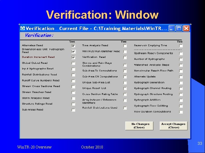 Verification: Window Win. TR-20 Overview October 2010 33 