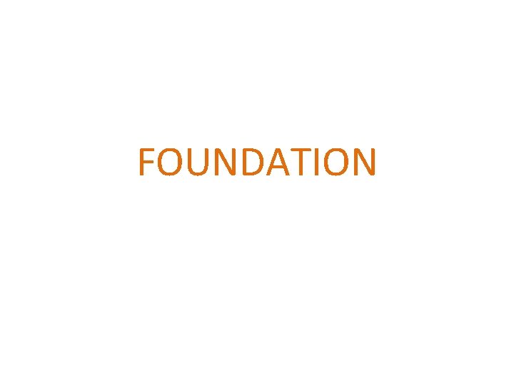 FOUNDATION 