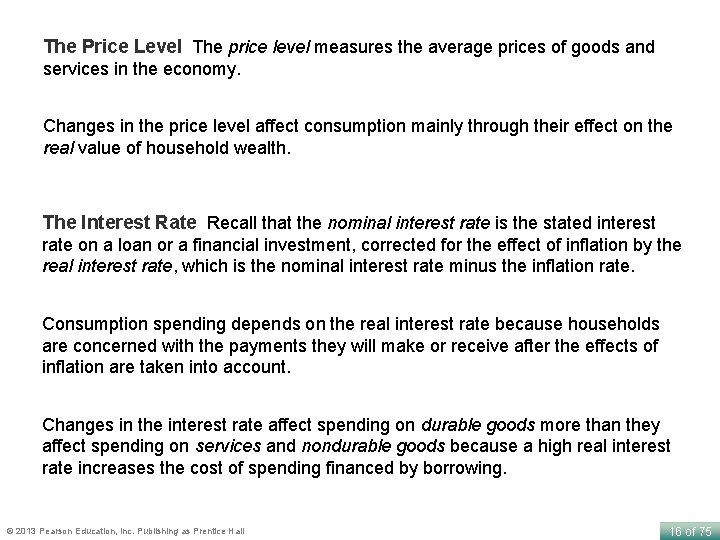 The Price Level The price level measures the average prices of goods and services