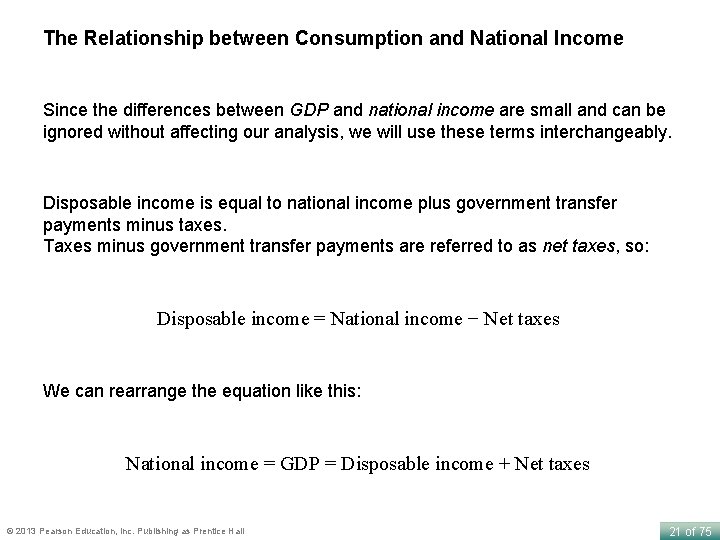 The Relationship between Consumption and National Income Since the differences between GDP and national
