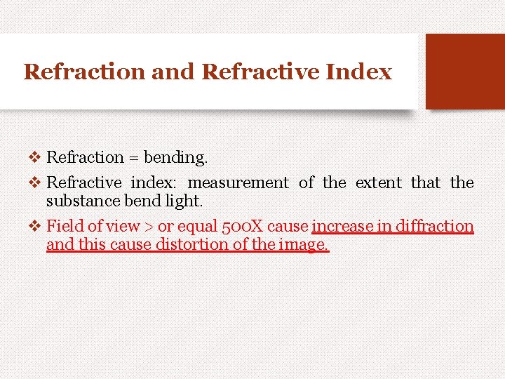 Refraction and Refractive Index v Refraction = bending. v Refractive index: measurement of the