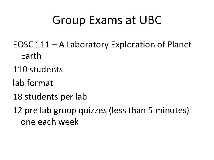 Group Exams at UBC EOSC 111 – A Laboratory Exploration of Planet Earth 110