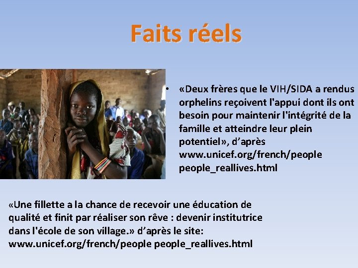 Faits réels • «Deux frères que le VIH/SIDA a rendus orphelins reçoivent l'appui dont