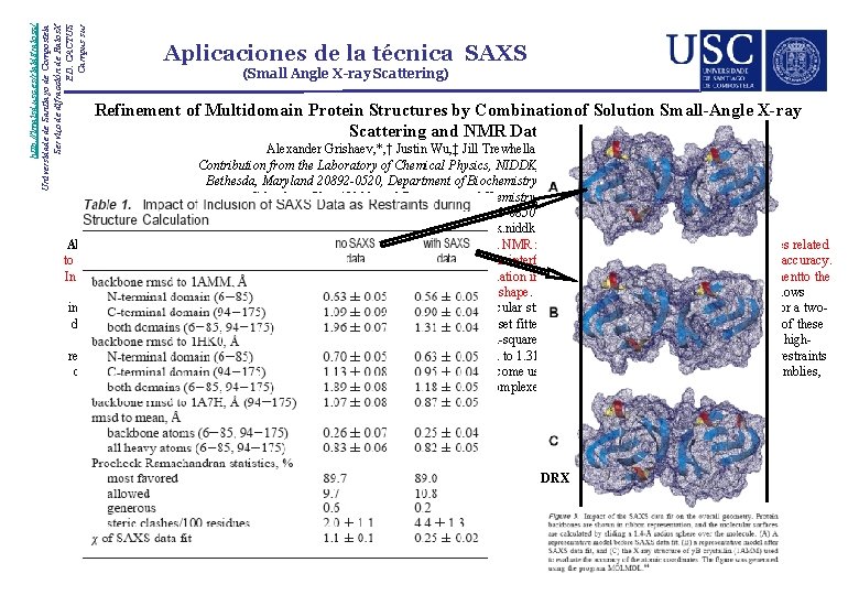 http: //imaisd. usc. es/riaidt/raiosx/ Universidade de Santiago de Compostela Servizo de difracción de Raios.