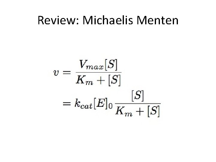 Review: Michaelis Menten 