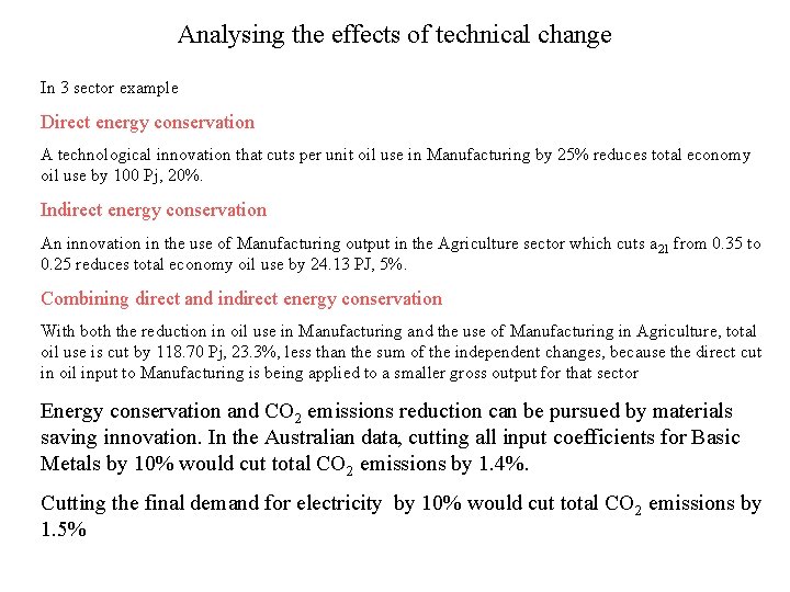 Analysing the effects of technical change In 3 sector example Direct energy conservation A