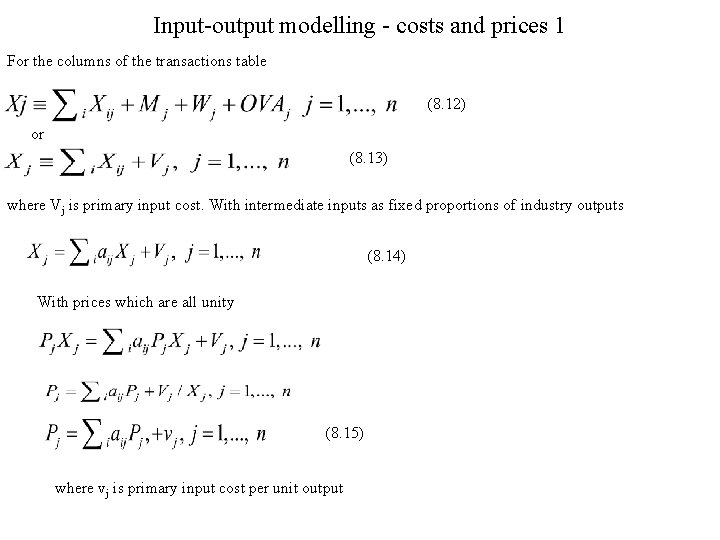 Input-output modelling - costs and prices 1 For the columns of the transactions table