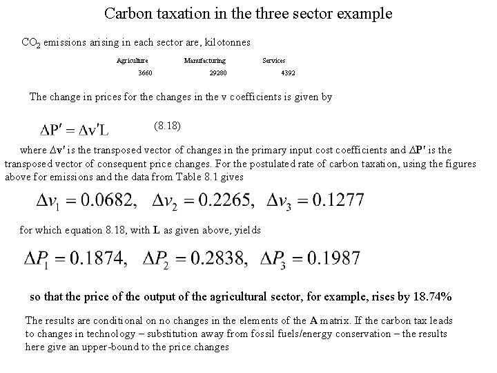 Carbon taxation in the three sector example CO 2 emissions arising in each sector